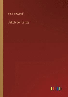 Jakob der Letzte 1