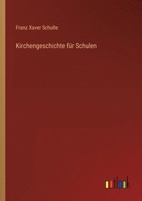 bokomslag Kirchengeschichte fur Schulen