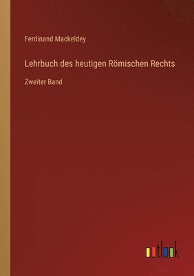 bokomslag Lehrbuch des heutigen Roemischen Rechts