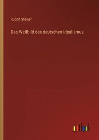 bokomslag Das Weltbild des deutschen Idealismus