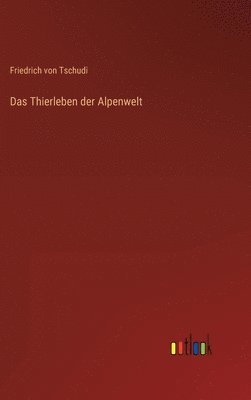 Das Thierleben der Alpenwelt 1