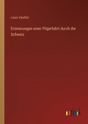 bokomslag Erinnerungen einer Pilgerfahrt durch die Schweiz