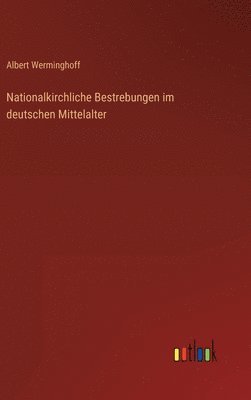 bokomslag Nationalkirchliche Bestrebungen im deutschen Mittelalter