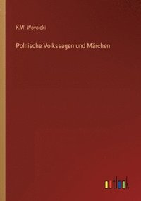 bokomslag Polnische Volkssagen und Märchen