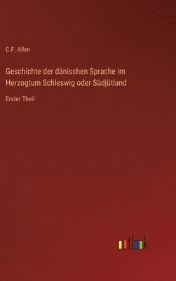 Geschichte der dänischen Sprache im Herzogtum Schleswig oder Südjütland