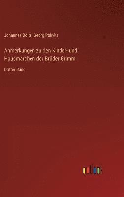 Johannes Bolte, Georg Polívka - Anmerkungen zu den Kinder- und Hausmärchen der Brüder Grimm, Inbunden