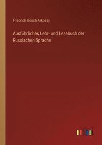 bokomslag Ausführliches Lehr- und Lesebuch der Russischen Sprache