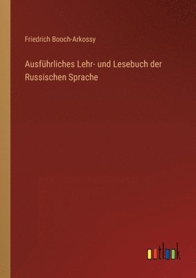 bokomslag Ausfuhrliches Lehr- und Lesebuch der Russischen Sprache