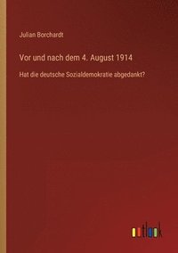 bokomslag Vor und nach dem 4. August 1914