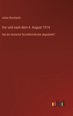 bokomslag Vor und nach dem 4. August 1914