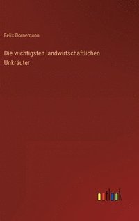 bokomslag wichtigsten landwirtschaftlichen Unkräuter