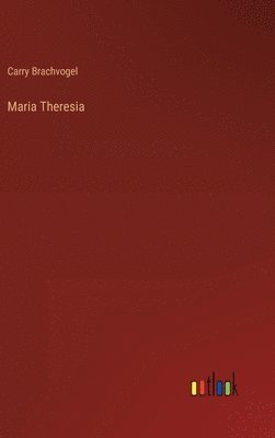 Maria Theresia