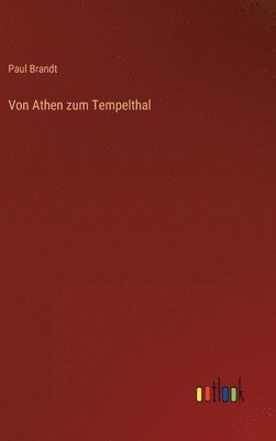 bokomslag Von Athen zum Tempelthal