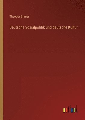 Deutsche Sozialpolitik und deutsche Kultur