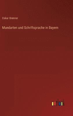Mundarten und Schriftsprache in Bayern