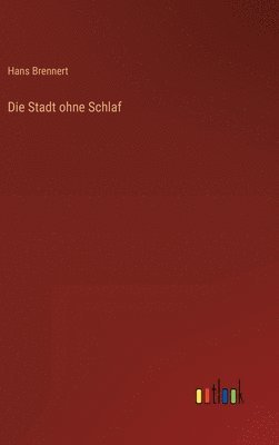 Die Stadt ohne Schlaf 1