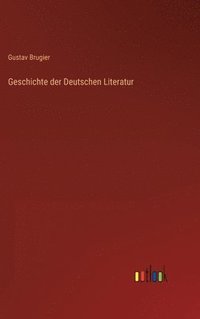 bokomslag Geschichte der Deutschen Literatur