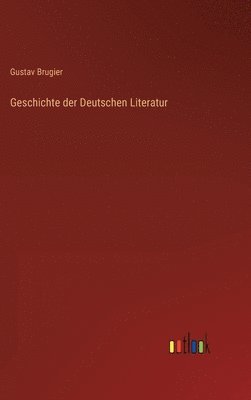 bokomslag Geschichte der Deutschen Literatur