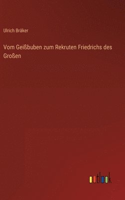 bokomslag Vom Geibuben zum Rekruten Friedrichs des Groen