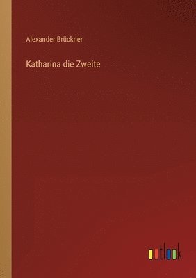 Katharina die Zweite