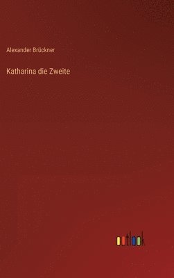Katharina die Zweite