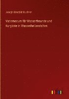 bokomslag Vademecum fr Wasserfreunde und Kurgste in Wasserheilanstalten