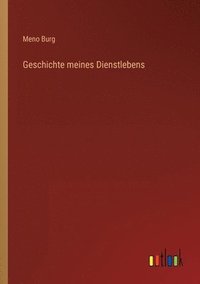 bokomslag Geschichte meines Dienstlebens