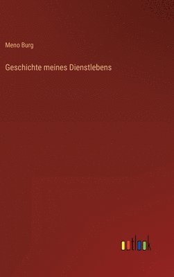 bokomslag Geschichte meines Dienstlebens