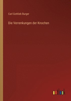 bokomslag Die Verrenkungen der Knochen