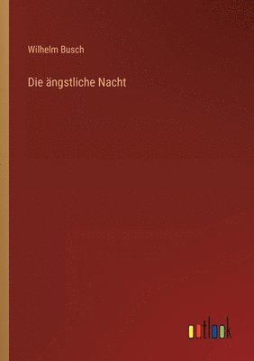 Die angstliche Nacht 1