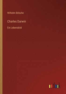 Wilhelm Bölsche - Charles Darwin, Häftad