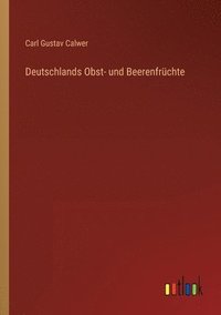 bokomslag Deutschlands Obst- und Beerenfruchte