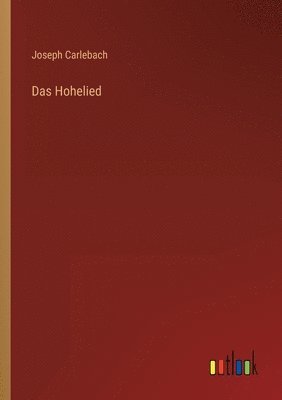 Das Hohelied 1