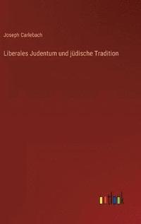 bokomslag Liberales Judentum und jdische Tradition