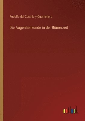 bokomslag Die Augenheilkunde in der Roemerzeit