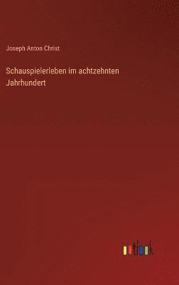 Schauspielerleben im achtzehnten Jahrhundert 1