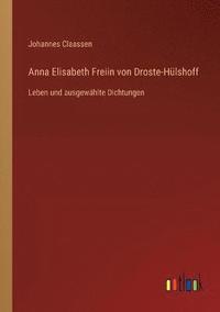 bokomslag Anna Elisabeth Freiin von Droste-Hulshoff