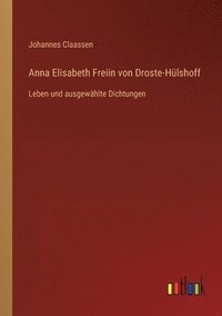 bokomslag Anna Elisabeth Freiin von Droste-Hülshoff