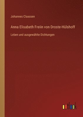 bokomslag Anna Elisabeth Freiin von Droste-Hulshoff