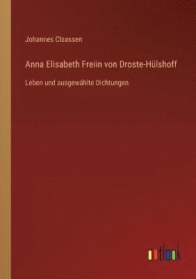 Anna Elisabeth Freiin von Droste-Hulshoff 1