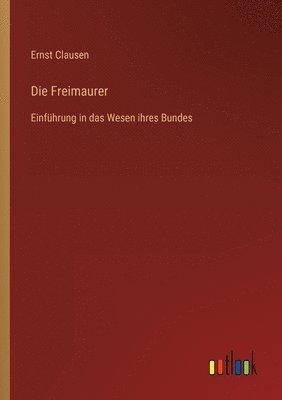 Ernst Clausen - Freimaurer, Häftad