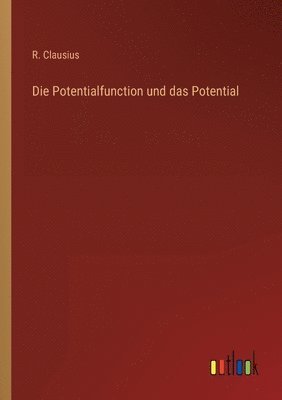 bokomslag Die Potentialfunction und das Potential