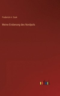 bokomslag Meine Eroberung des Nordpols