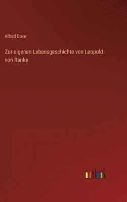 bokomslag Zur eigenen Lebensgeschichte von Leopold von Ranke