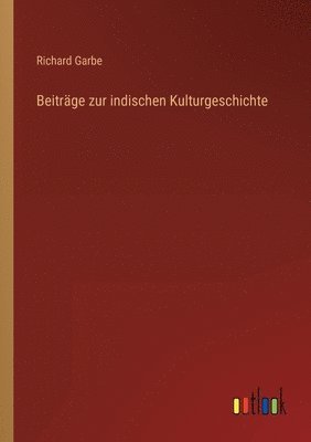Beiträge zur indischen Kulturgeschichte