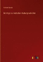 Richard Garbe - Beiträge zur indischen Kulturgeschichte, Inbunden