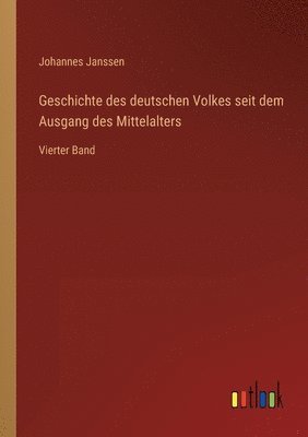 bokomslag Geschichte des deutschen Volkes seit dem Ausgang des Mittelalters