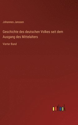 bokomslag Geschichte des deutschen Volkes seit dem Ausgang des Mittelalters