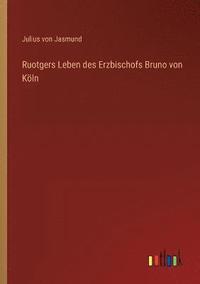 bokomslag Ruotgers Leben des Erzbischofs Bruno von Kln