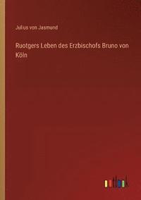 bokomslag Ruotgers Leben des Erzbischofs Bruno von Koeln